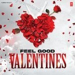 Feel Good Valentines - Neha Kakkar Song Download